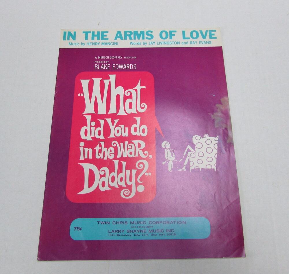 In The Arms Of Love Mancini What Did You Do In The War, Daddy? Sheet Music 1966